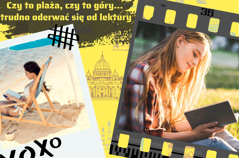 Plakat promocyjny akcji "Z książką na wakacje". Całość utrzymana w tonacji żółci i szarości. Na plakacie dwa zdjęcia przedstawiające czytające kobiety w scenerii wakacyjnej.